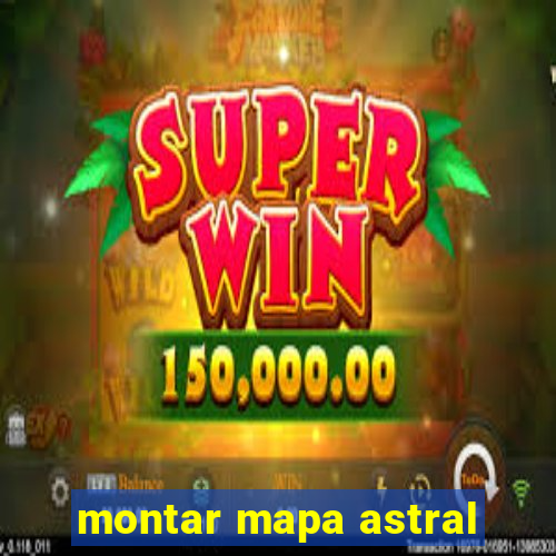 montar mapa astral